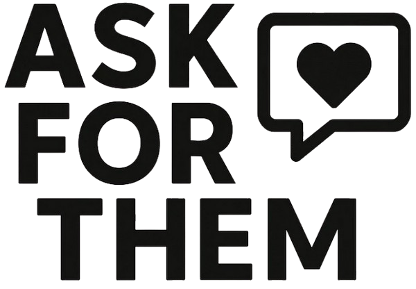 Ask For Them